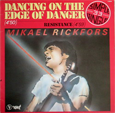 Mikael RICKFORS Dancing on the edge of danger 